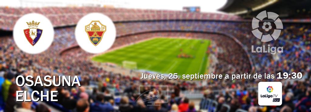 El partido entre Osasuna y Elche será retransmitido por LaLigaTV Bar (jueves, 25. septiembre a partir de las  19:30).