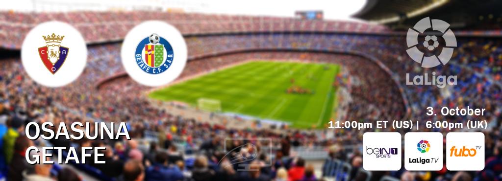 You can watch game live between Osasuna and Getafe on beIN SPORTS 1(AU), LaLiga TV(UK), fuboTV(US). You can watch game live between Osasuna and Getafe on beIN SPORTS 1(AU), LaLiga TV(UK), fuboTV(US).