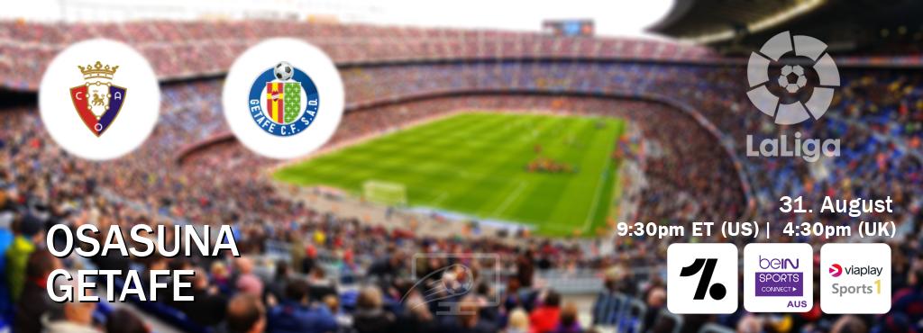 You can watch game live between Osasuna and Getafe on OneFootball, beIN Sports Connect(AU), Viaplay Sports 1(UK).