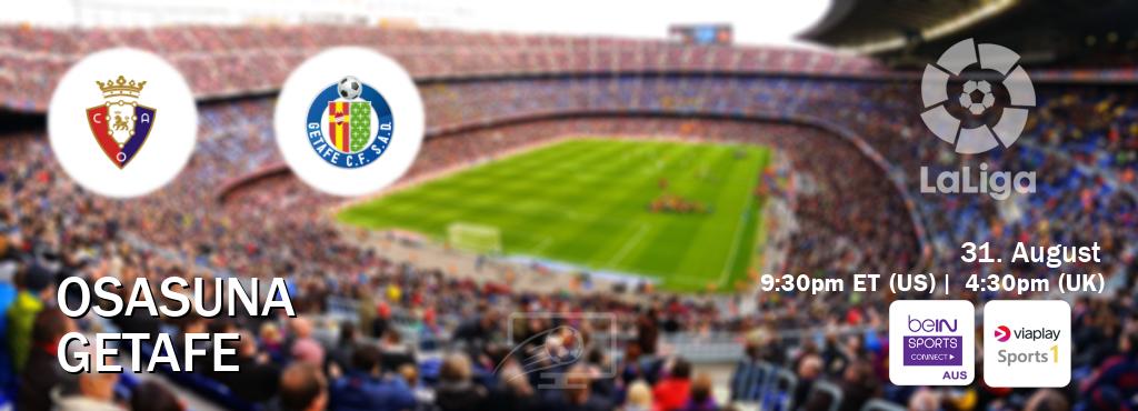 You can watch game live between Osasuna and Getafe on beIN Sports Connect(AU) and Viaplay Sports 1(UK). You can watch game live between Osasuna and Getafe on beIN Sports Connect(AU) and Viaplay Sports 1(UK).