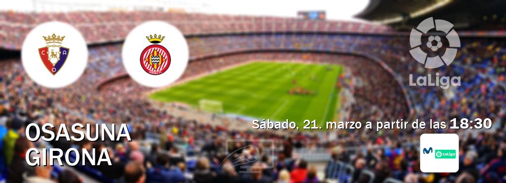 El partido entre Osasuna y Girona será retransmitido por M. LaLiga (sábado, 21. marzo a partir de las  18:30).