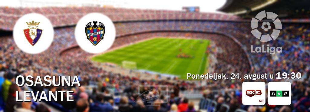 Izravni prijenos utakmice Osasuna i Levante pratite uživo na Sportklub 3 i Arena Premium 4 (ponedeljak, 24. avgust u 19:30). Izravni prijenos utakmice Osasuna i Levante pratite uživo na Sportklub 3 i Arena Premium 4 (ponedeljak, 24. avgust u 19:30).