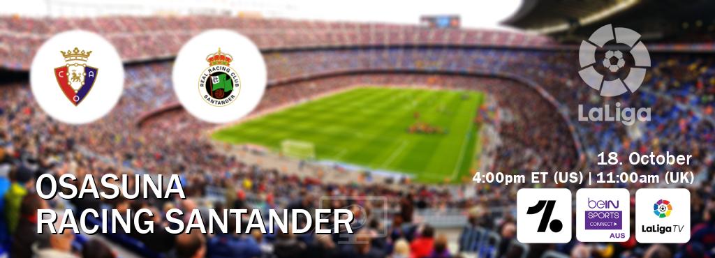You can watch game live between Osasuna and Racing Santander on OneFootball, beIN Sports Connect(AU), LaLiga TV(UK).