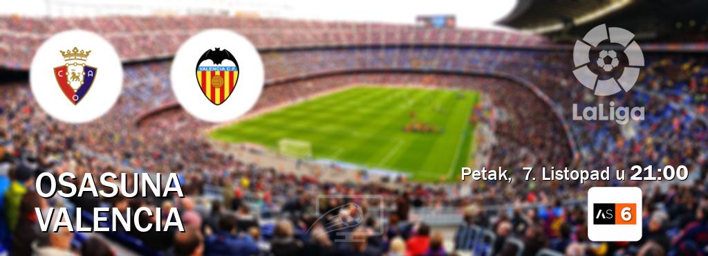 Izravni prijenos utakmice Osasuna i Valencia pratite uživo na Arena Sport 6 (Petak,  7. Listopad u  21:00).