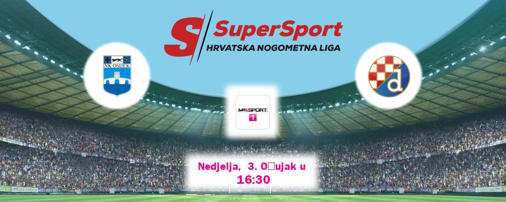 Izravni prijenos utakmice Osijek i Dinamo Zagreb pratite uživo na MAXSport1 (Nedjelja,  3. Ožujak u  16:30).