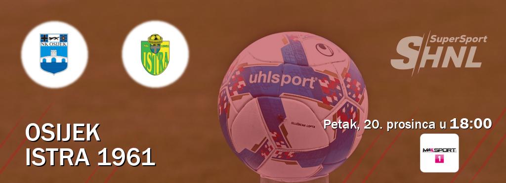 Izravni prijenos utakmice Osijek i Istra 1961 pratite uživo na MAXSport1 (petak, 20. prosinca u  18:00).