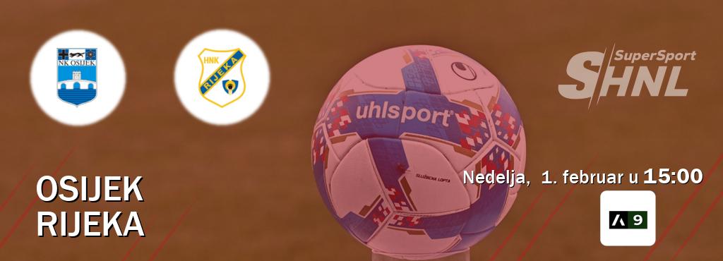 Izravni prijenos utakmice Osijek i Rijeka pratite uživo na Arena Sport 9 (nedelja,  1. februar u  15:00).