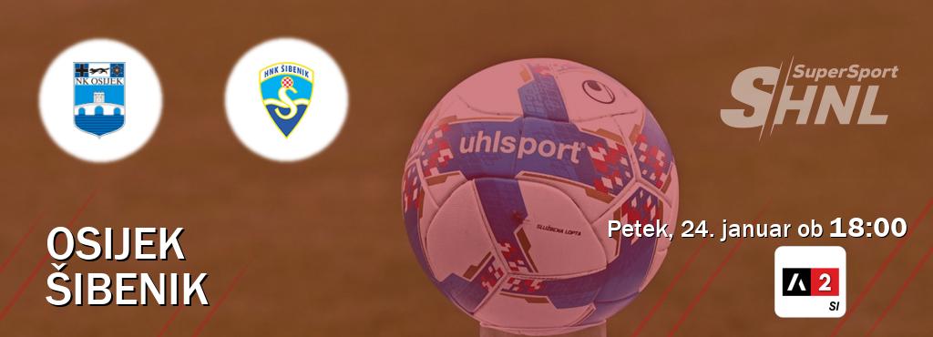 Prenos tekme med Osijek in Šibenik v živo na Arena Sport 2 (petek, 24. januar ob  18:00 uri).