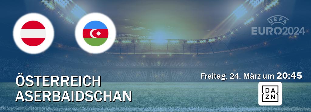 Das Spiel zwischen Österreich und Aserbaidschan wird am Freitag, 24. März um  20:45, live vom DAZN übertragen.