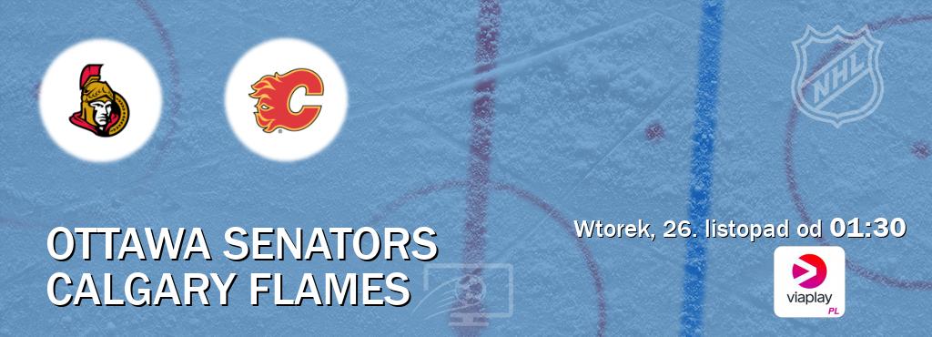 Gra między Ottawa Senators i Calgary Flames transmisja na żywo w Viaplay Polska (wtorek, 26. listopad od  01:30).