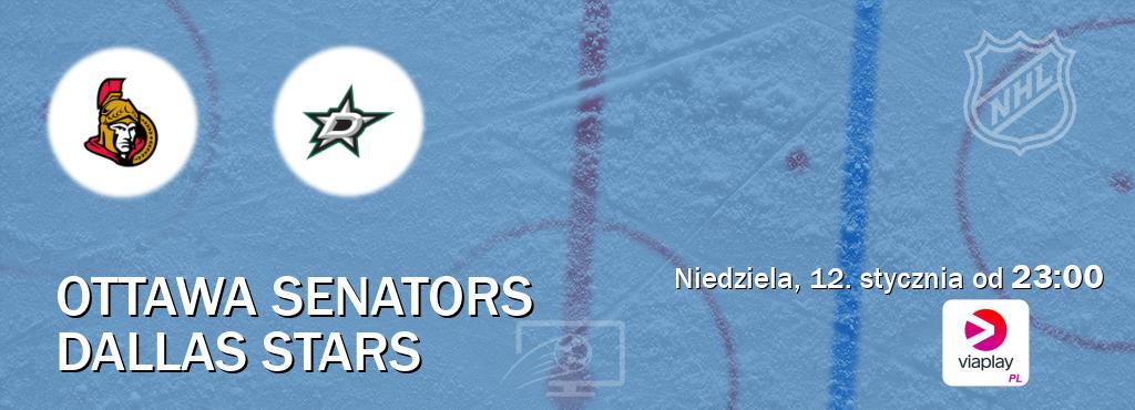 Gra między Ottawa Senators i Dallas Stars transmisja na żywo w Viaplay Polska (niedziela, 12. stycznia od  23:00).