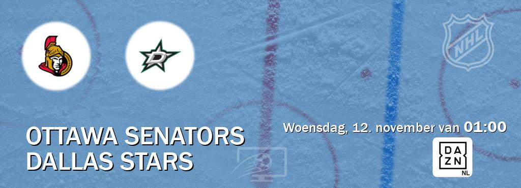 Wedstrijd tussen Ottawa Senators en Dallas Stars live op tv bij DAZN (woensdag, 12. november van 01:00). Wedstrijd tussen Ottawa Senators en Dallas Stars live op tv bij DAZN (woensdag, 12. november van 01:00).