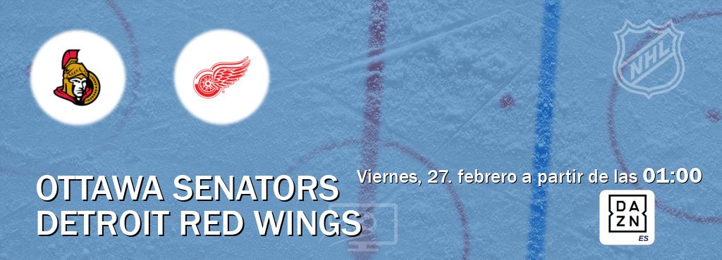 El partido entre Ottawa Senators y Detroit Red Wings será retransmitido por DAZN España (viernes, 27. febrero a partir de las  01:00).
