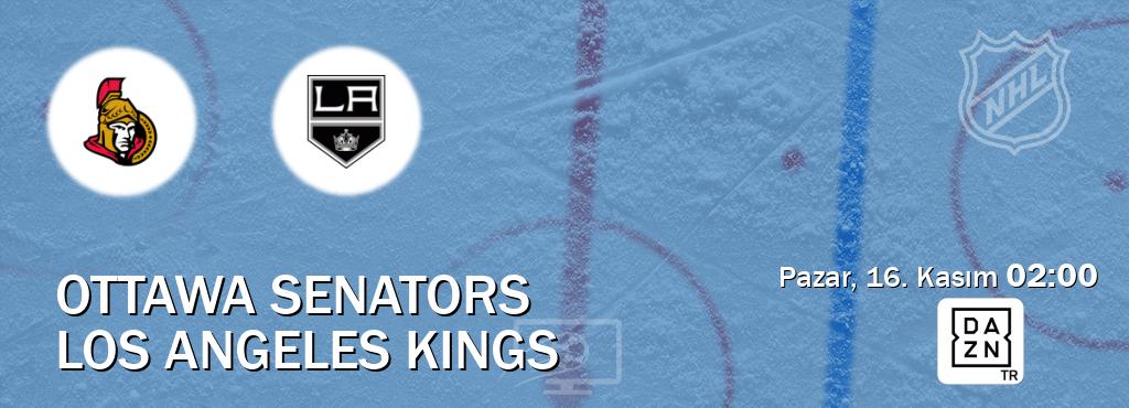 Karşılaşma Ottawa Senators - Los Angeles Kings DAZN'den canlı yayınlanacak (Pazar, 16. Kasım 02:00). Karşılaşma Ottawa Senators - Los Angeles Kings DAZN'den canlı yayınlanacak (Pazar, 16. Kasım 02:00).
