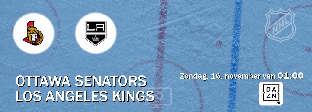 Wedstrijd tussen Ottawa Senators en Los Angeles Kings live op tv bij DAZN (zondag, 16. november van 01:00). Wedstrijd tussen Ottawa Senators en Los Angeles Kings live op tv bij DAZN (zondag, 16. november van 01:00).