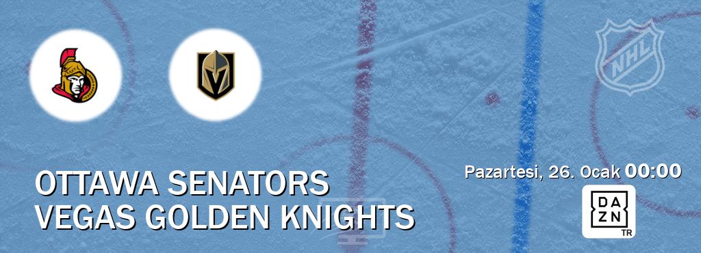 Karşılaşma Ottawa Senators - Vegas Golden Knights DAZN'den canlı yayınlanacak (Pazartesi, 26. Ocak  00:00).