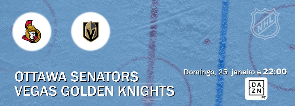 Jogo entre Ottawa Senators e Vegas Golden Knights tem emissão DAZN (domingo, 25. janeiro e  22:00).
