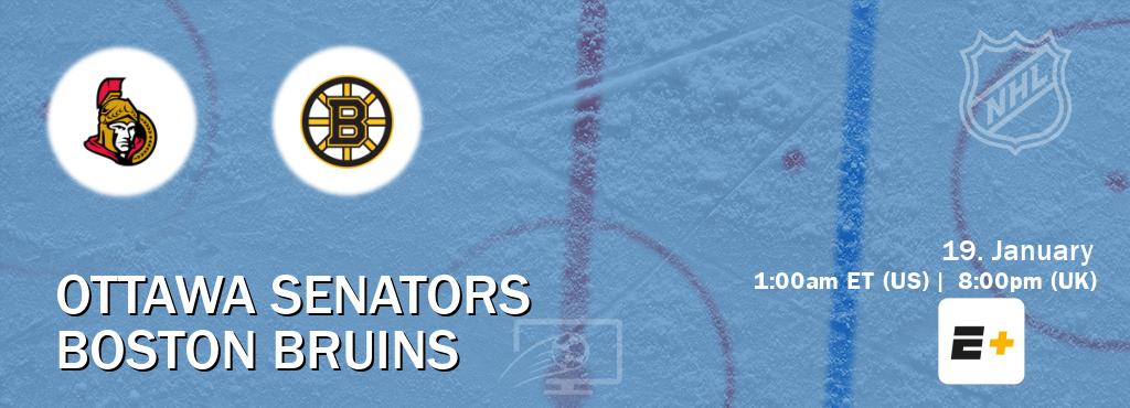 You can watch game live between Ottawa Senators and Boston Bruins on ESPN+(US).