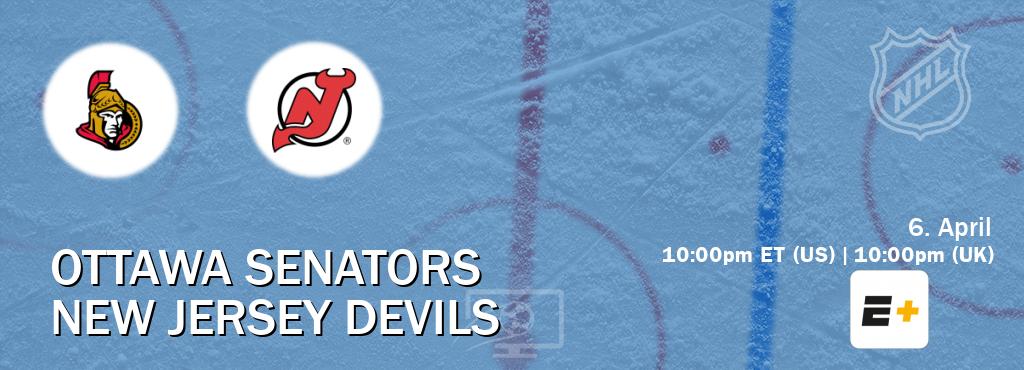 You can watch game live between Ottawa Senators and New Jersey Devils on ESPN+(US).