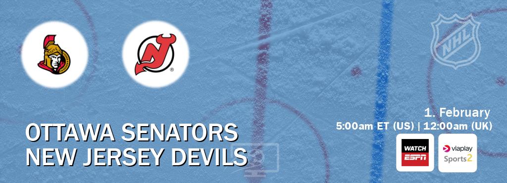 You can watch game live between Ottawa Senators and New Jersey Devils on WatchESPN(AU) and Viaplay Sports 2(UK).
