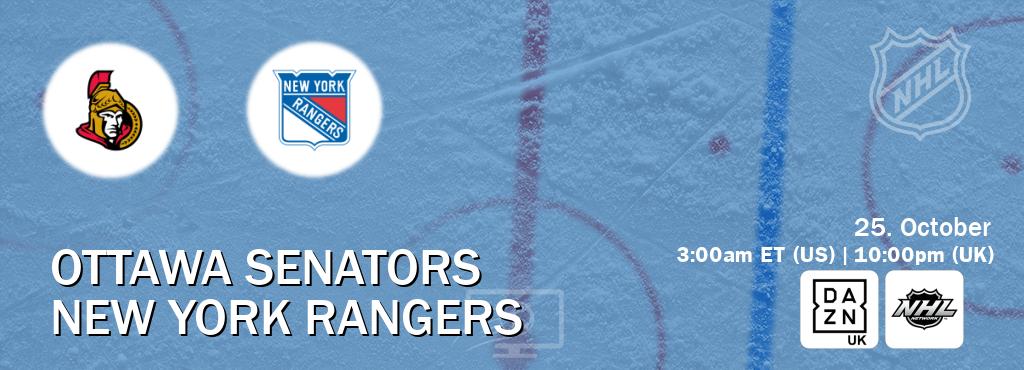 You can watch game live between Ottawa Senators and New York Rangers on DAZN UK(UK) and NHL Network(US). You can watch game live between Ottawa Senators and New York Rangers on DAZN UK(UK) and NHL Network(US).