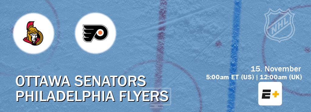 You can watch game live between Ottawa Senators and Philadelphia Flyers on ESPN+(US).