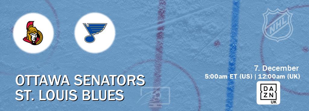 You can watch game live between Ottawa Senators and St. Louis Blues on DAZN UK(UK).