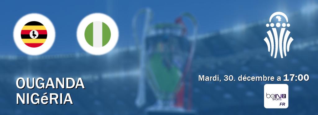 Match entre Ouganda et Nigéria en direct à la beIN Sports 2 (mardi, 30. décembre a  17:00).