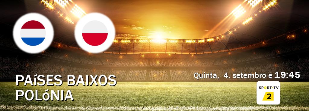 Jogo entre Países Baixos e Polónia tem emissão Sport TV 2 (quinta,  4. setembro e  19:45).
