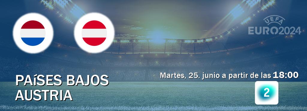 El partido entre Países Bajos y Austria será retransmitido por LA 2 (martes, 25. junio a partir de las  18:00).