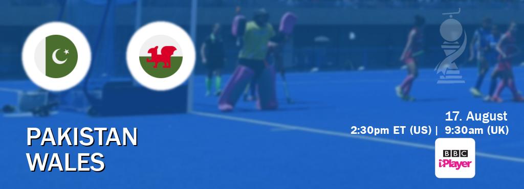 You can watch game live between Pakistan and Wales on BBC iPlayer(UK).
