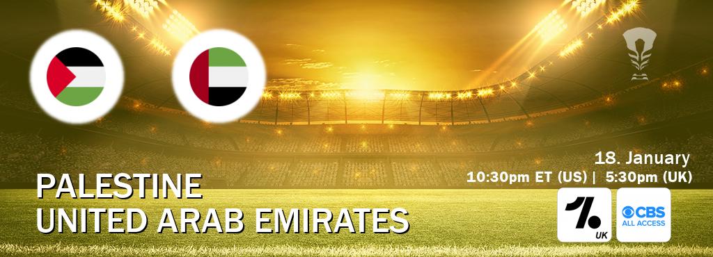 You can watch game live between Palestine and United Arab Emirates on OneFootball UK(UK) and CBS All Access(US).