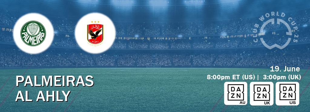 You can watch game live between Palmeiras and Al Ahly on DAZN(AU), DAZN UK(UK), DAZN(US).