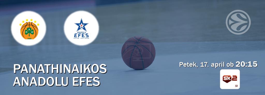 Prenos tekme med Panathinaikos in Anadolu Efes v živo na Sportklub 2 (petek, 17. april ob  20:15 uri).