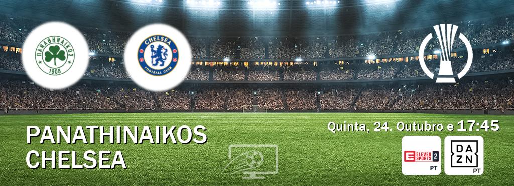 Jogo entre Panathinaikos e Chelsea tem emissão Eleven Sports 2, DAZN (Quinta, 24. Outubro e  17:45).