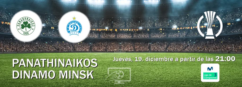 El partido entre Panathinaikos y Dinamo Minsk será retransmitido por Movistar Liga de Campeones 3 (jueves, 19. diciembre a partir de las  21:00).