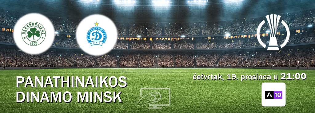 Izravni prijenos utakmice Panathinaikos i Dinamo Minsk pratite uživo na Arena Sport 10 (četvrtak, 19. prosinca u  21:00).