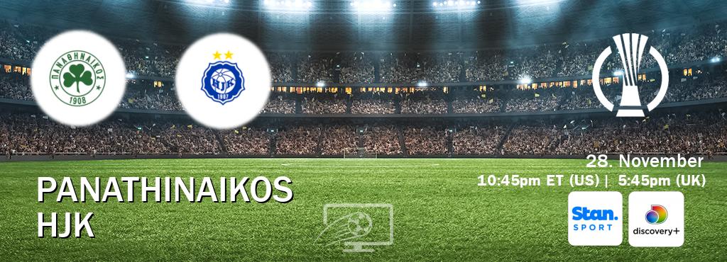 You can watch game live between Panathinaikos and HJK on Stan Sport(AU) and Discovery +(UK).