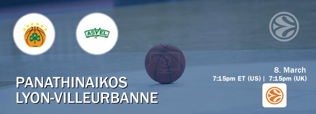 You can watch game live between Panathinaikos and Lyon-Villeurbanne on EuroLeague TV.