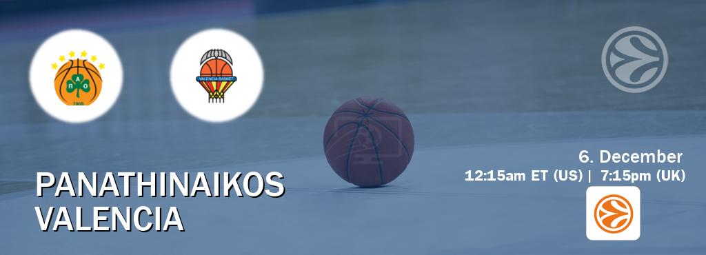 You can watch game live between Panathinaikos and Valencia on EuroLeague TV.