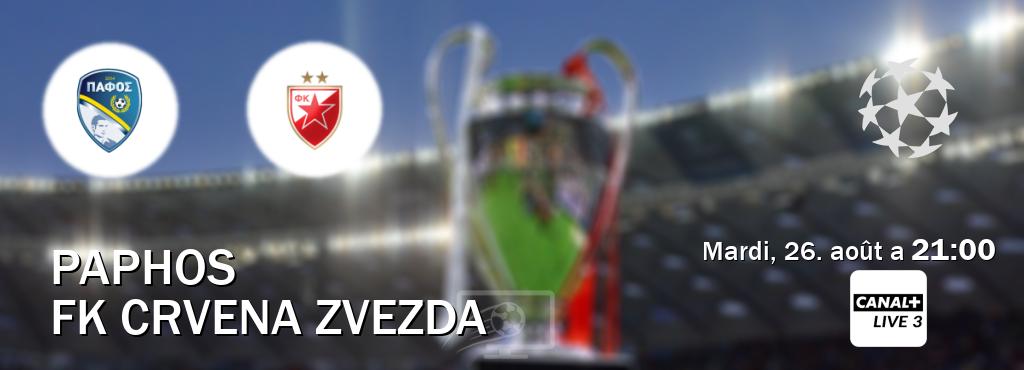 Match entre Paphos et FK Crvena zvezda en direct à la Canal+ Live 3 (mardi, 26. août a 21:00). Match entre Paphos et FK Crvena zvezda en direct à la Canal+ Live 3 (mardi, 26. août a 21:00).