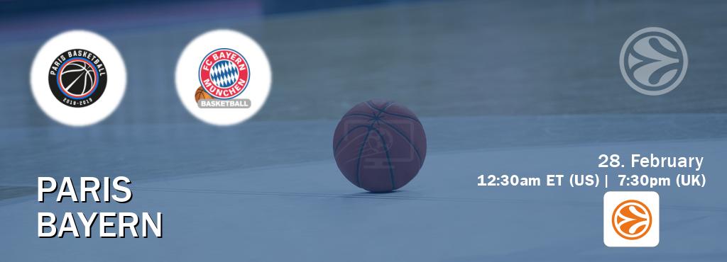 You can watch game live between Paris and Bayern on EuroLeague TV.