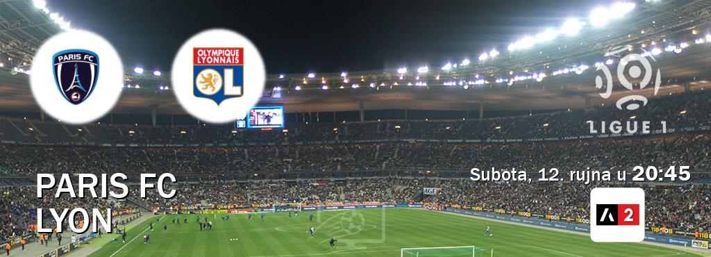 Izravni prijenos utakmice Paris FC i Lyon pratite uživo na Arena Sport 2 (subota, 12. rujna u  20:45).