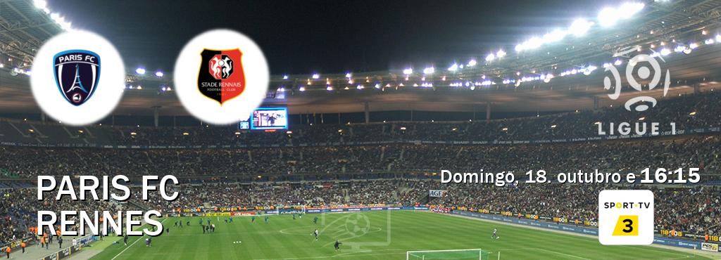 Jogo entre Paris FC e Rennes tem emissão Sport TV 3 (domingo, 18. outubro e  16:15).