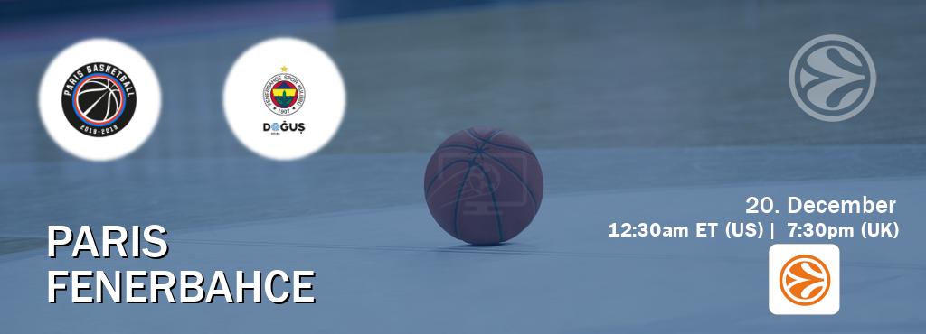 You can watch game live between Paris and Fenerbahce on EuroLeague TV.