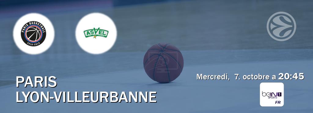 Match entre Paris et Lyon-Villeurbanne en direct à la beIN Sports 1 (mercredi,  7. octobre a  20:45).