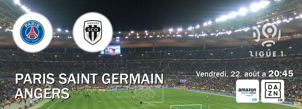 Match entre Paris Saint Germain et Angers en direct à la Amazon Prime FR et DAZN (vendredi, 22. août a 20:45). Match entre Paris Saint Germain et Angers en direct à la Amazon Prime FR et DAZN (vendredi, 22. août a 20:45).