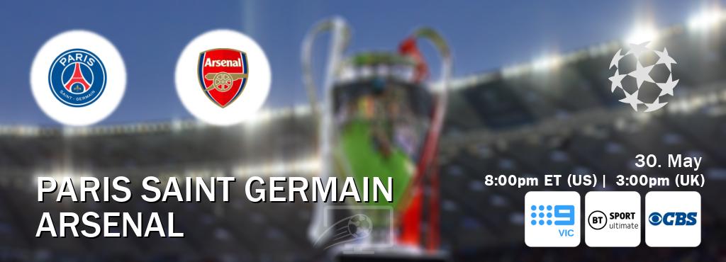 You can watch game live between Paris Saint Germain and Arsenal on Channel 9 Melbourne(AU), TNT Sports Ultimate(UK), CBS(US).
