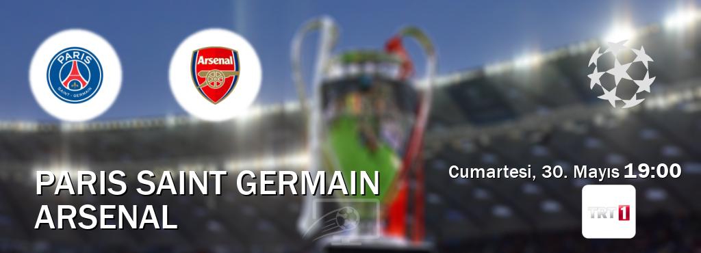 Karşılaşma Paris Saint Germain - Arsenal TRT 1'den canlı yayınlanacak (Cumartesi, 30. Mayıs 19:00). Karşılaşma Paris Saint Germain - Arsenal TRT 1'den canlı yayınlanacak (Cumartesi, 30. Mayıs 19:00).