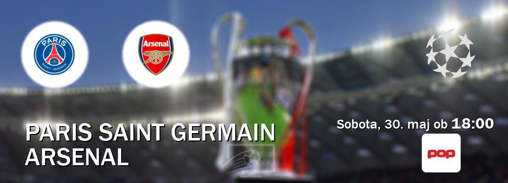 Dvoboj Paris Saint Germain in Arsenal s prenosom tekme v živo na Pop TV.